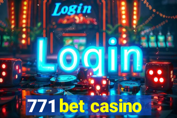 771 bet casino